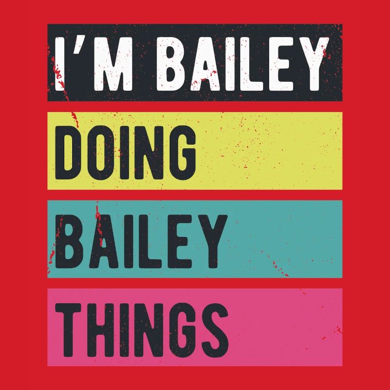 I’m Bailey Doing Bailey Things Retro Colors
