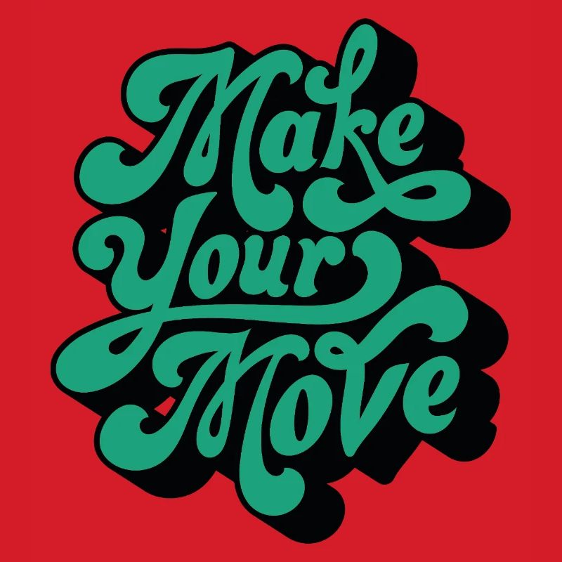 Make Your Move – Retro Script Motif