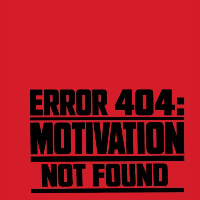 Error 404 Motivation not found gift idea funny
