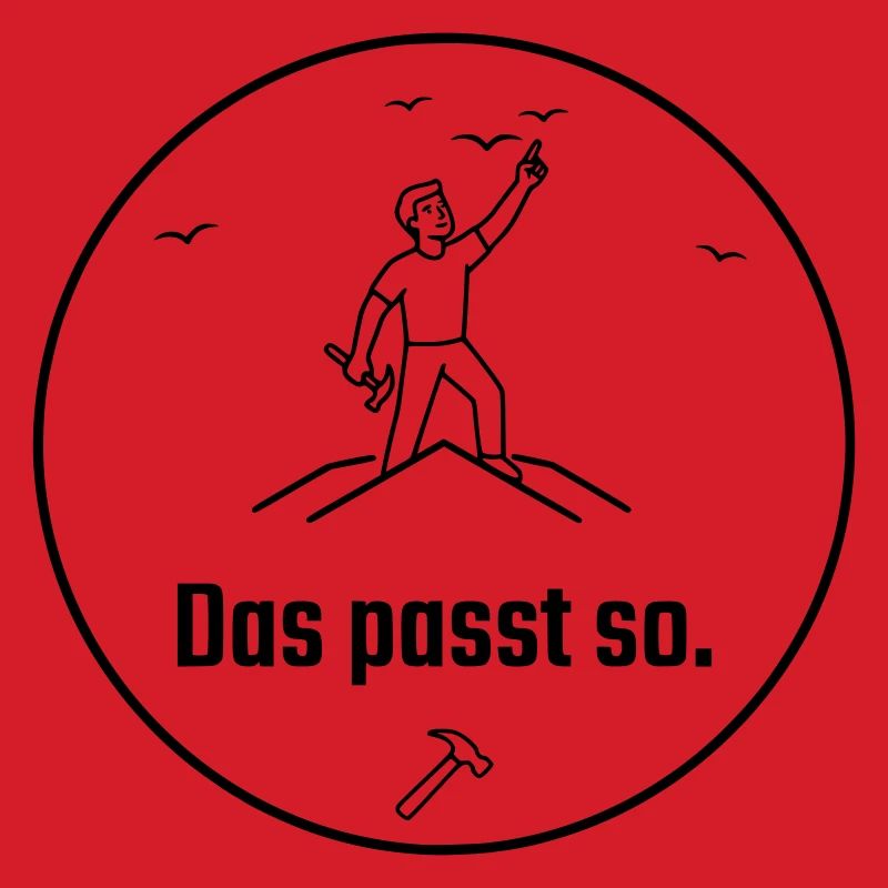 Dachdecker das passt so Stolz