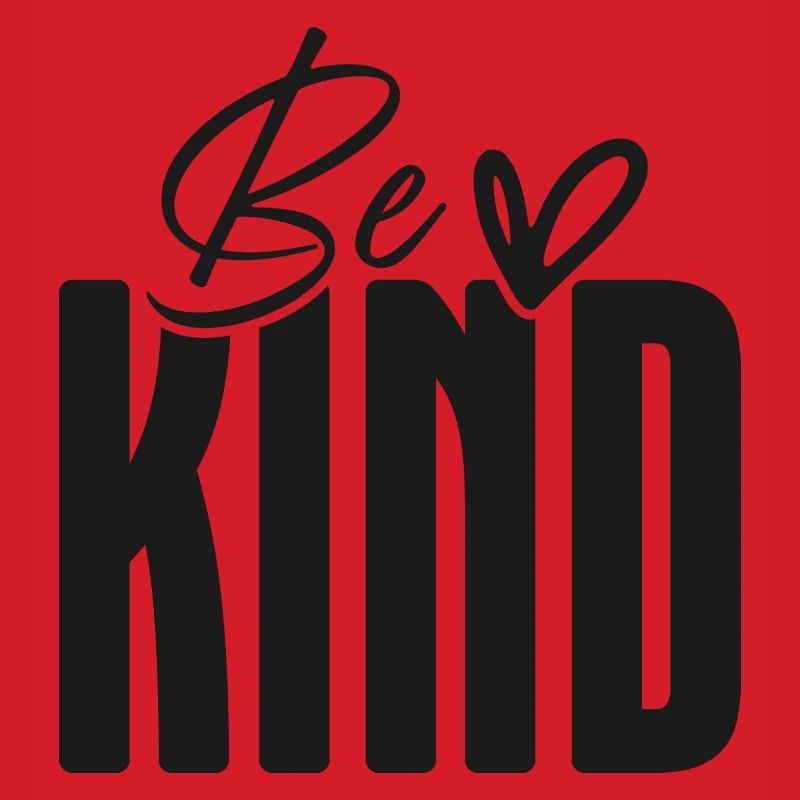 Be Kind Bold Script Overlay