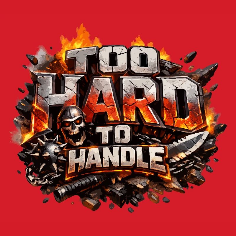 Too Hard To Handle