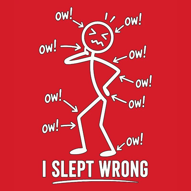 I Slept Wrong Schmerz Humor Design