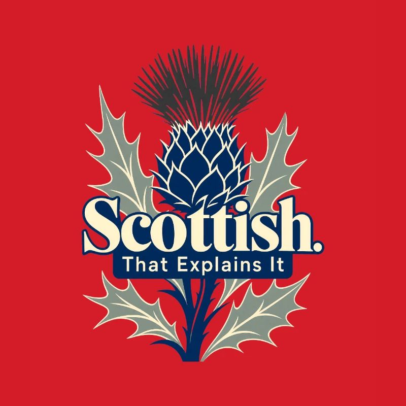 Scottish That Explains It Funny Scot Pride Thistle