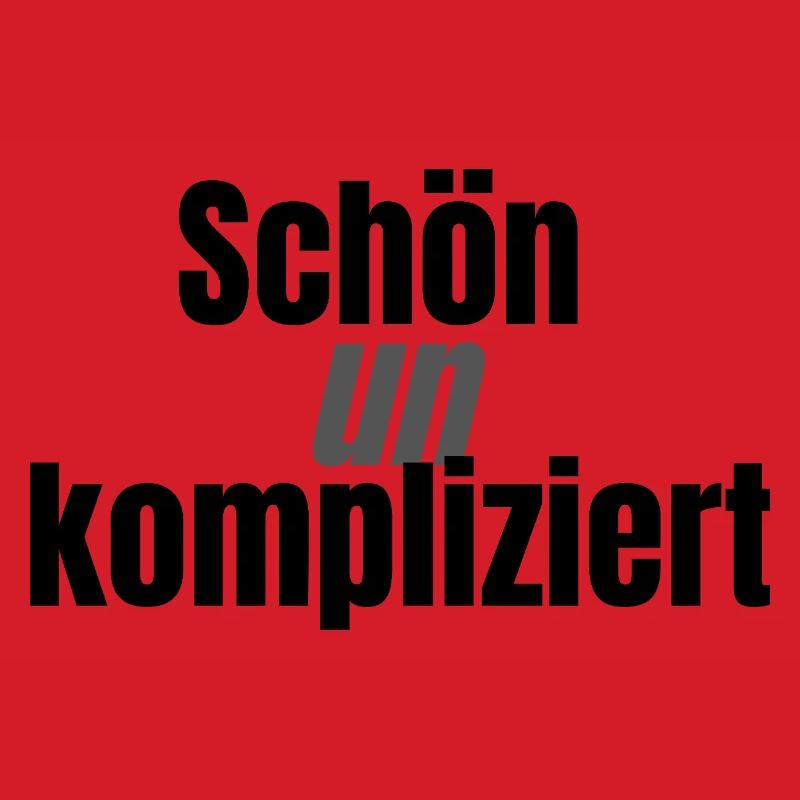 Schön unkompliziert