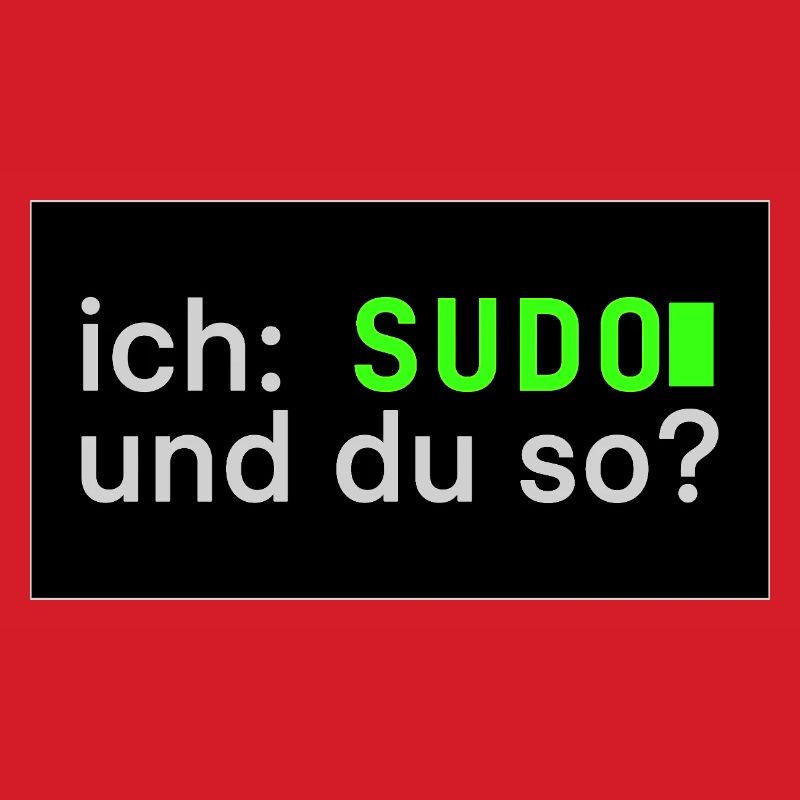 ich: SUDO und du so? Linux Sticker Design