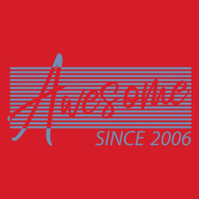 Awesome Since 2006