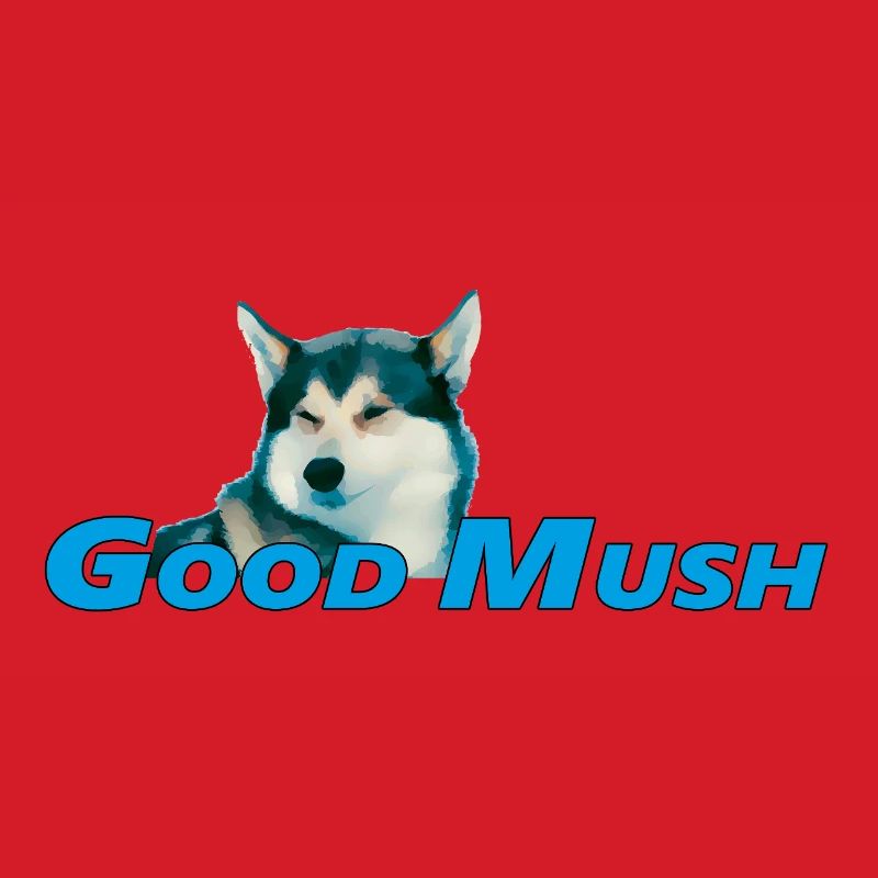 GOOD MUSH