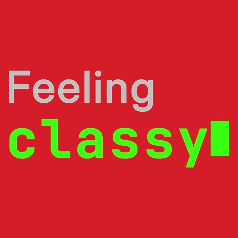 Feeling classy | Developer mood