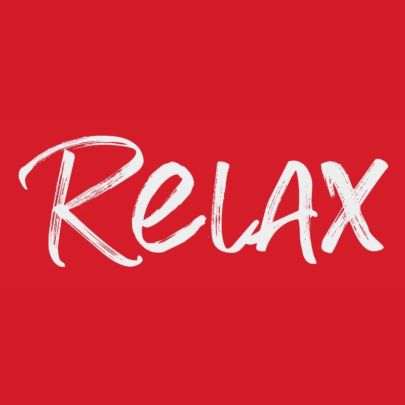 Just relax.