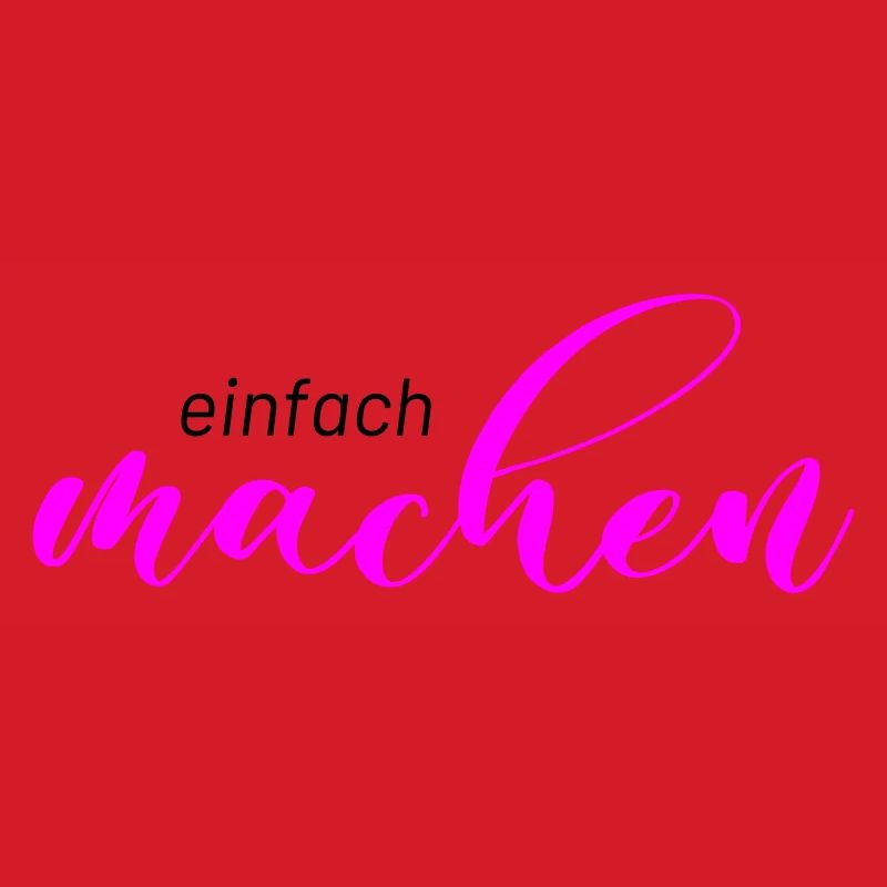 Spruch: einfach machen