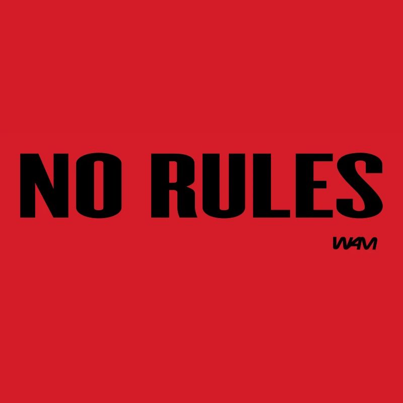 no rules
