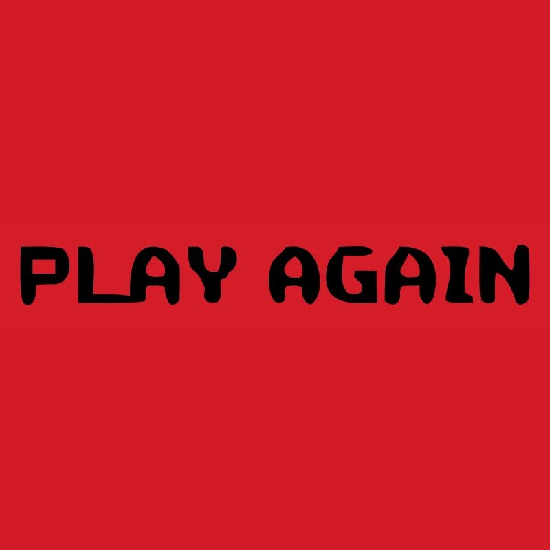 Motivational Play Again Saying