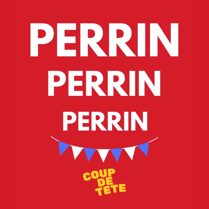 PERRIN, PERRIN, PERRIN - Coup de Tête