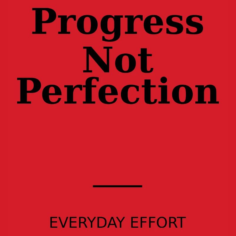 progress not perfection