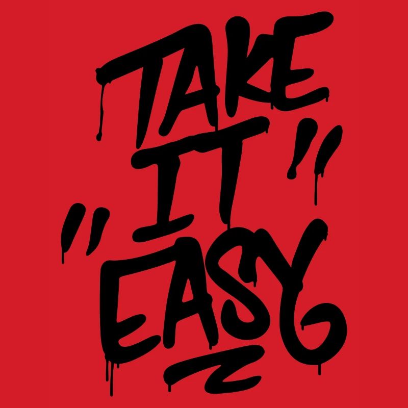 Graffiti Schriftzug TAKE IT EASY