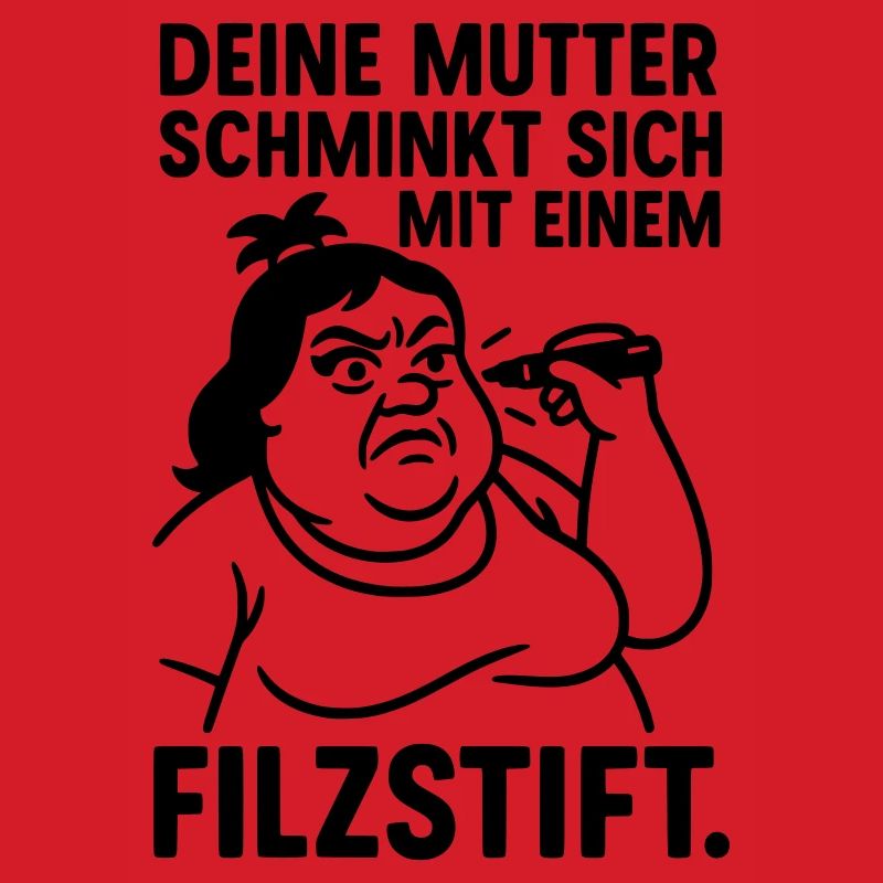 deine mutter witz filzstift schminken