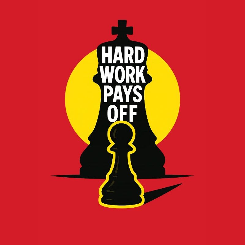 HardWorkPaysOff