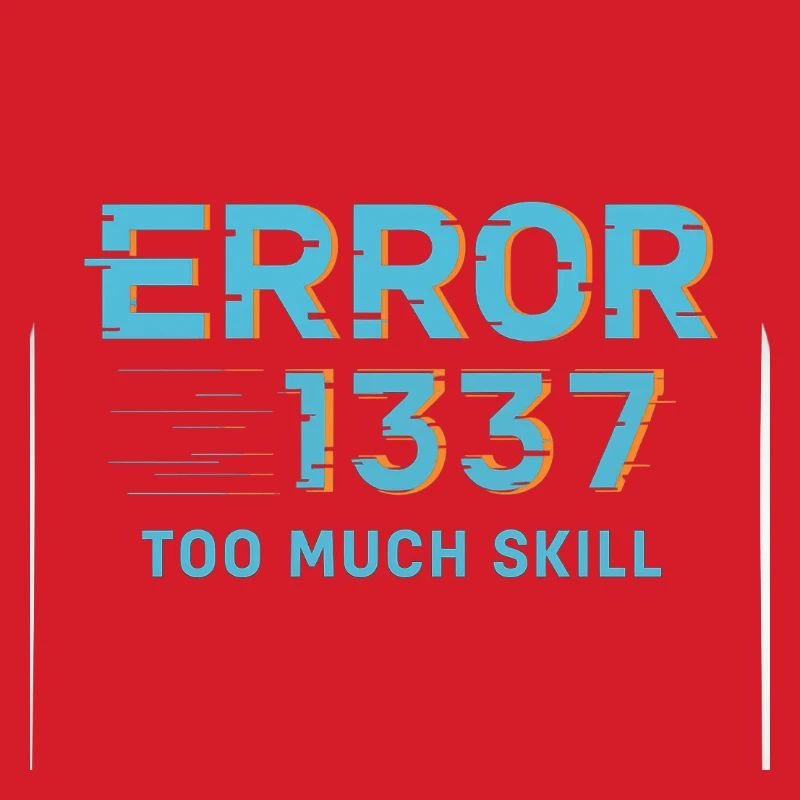 Error1337 Too Much Skill