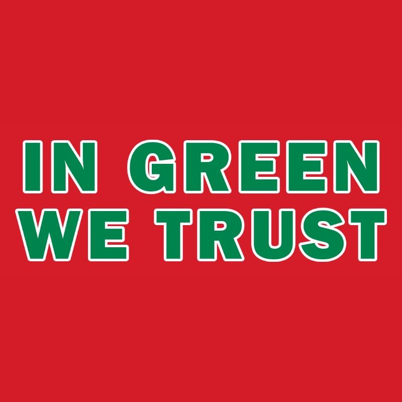 In Green We Trust
