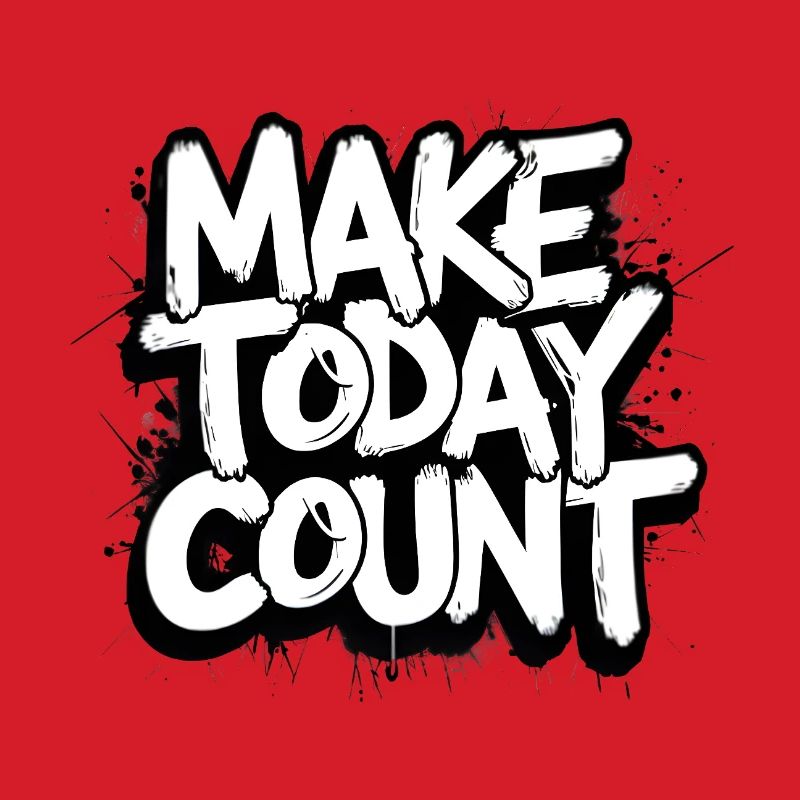 Make Today Count