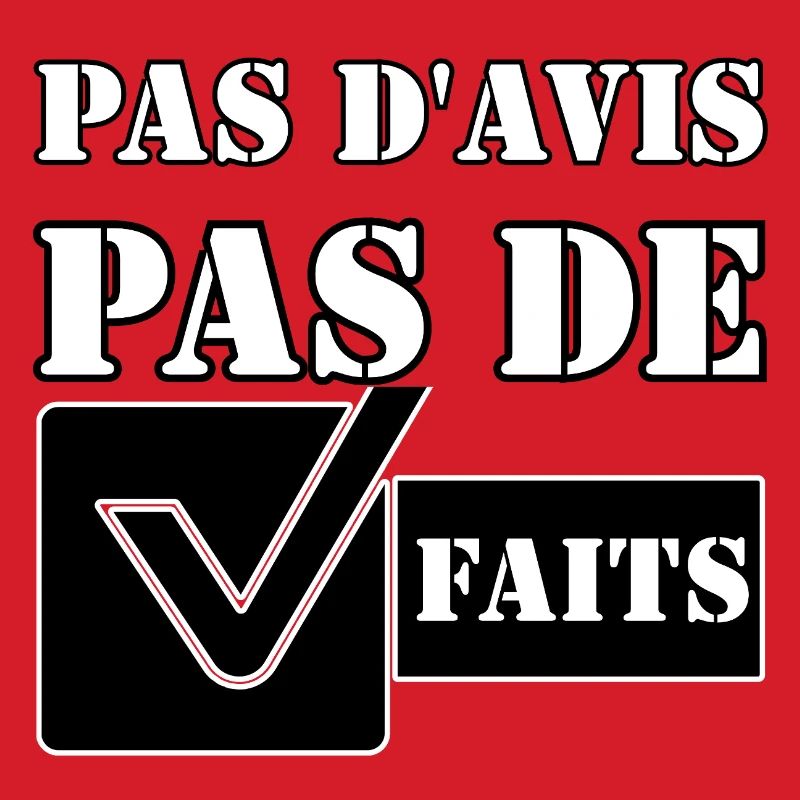 PAS D'AVIS. PAS DE FAITS.
