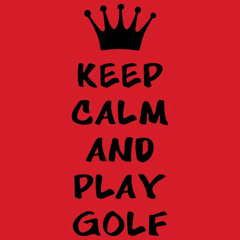 KEEP CALM AND PLAY GOLF