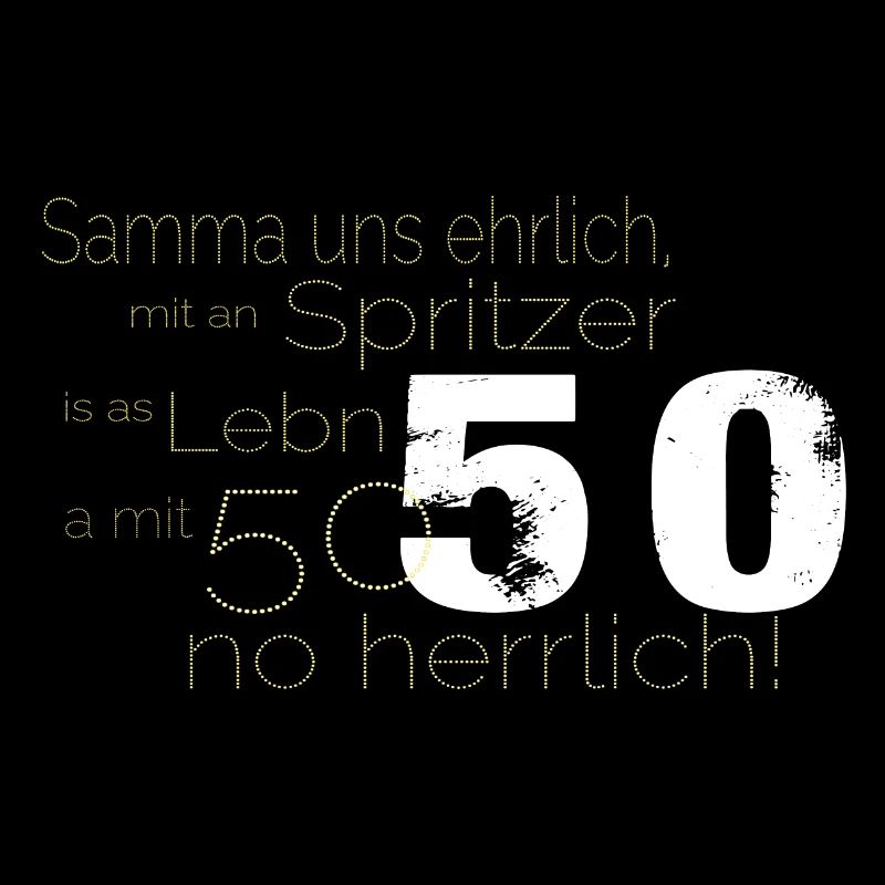 Mit an Spritzer is es mit 50 a no herrlich! 50er