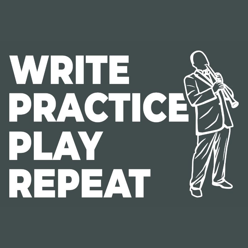 Writing, practicing, playing, repeating