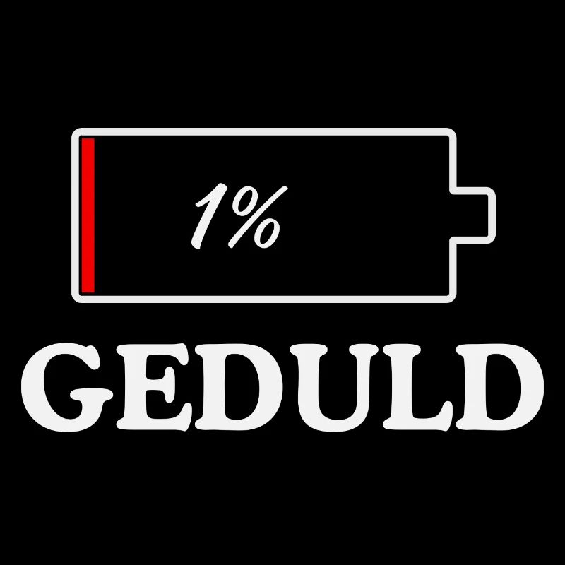 GEDULD 1% Lustiges design