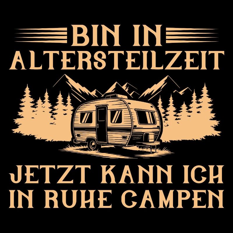 Bin in Altersteilzeit - Wohnwagen Camping Frührent