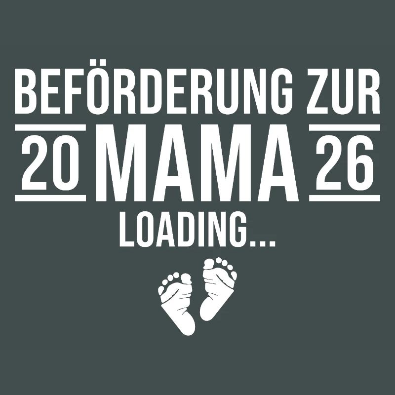 Mama 2026 loading - Werdende Mutter