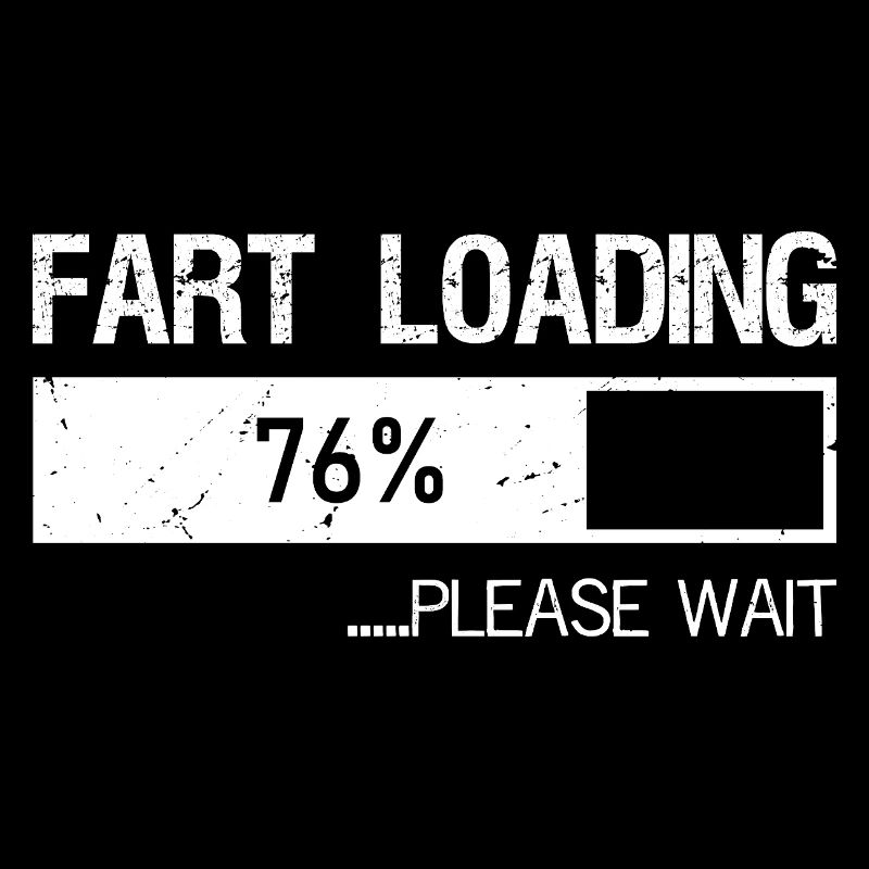 Fart Loading Please Wait Shirt Men Dad Joke Father