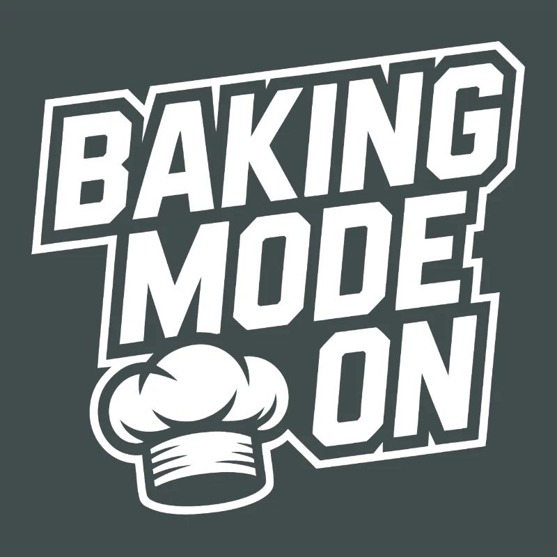 Baking Mode On – Kitchen Humor Design