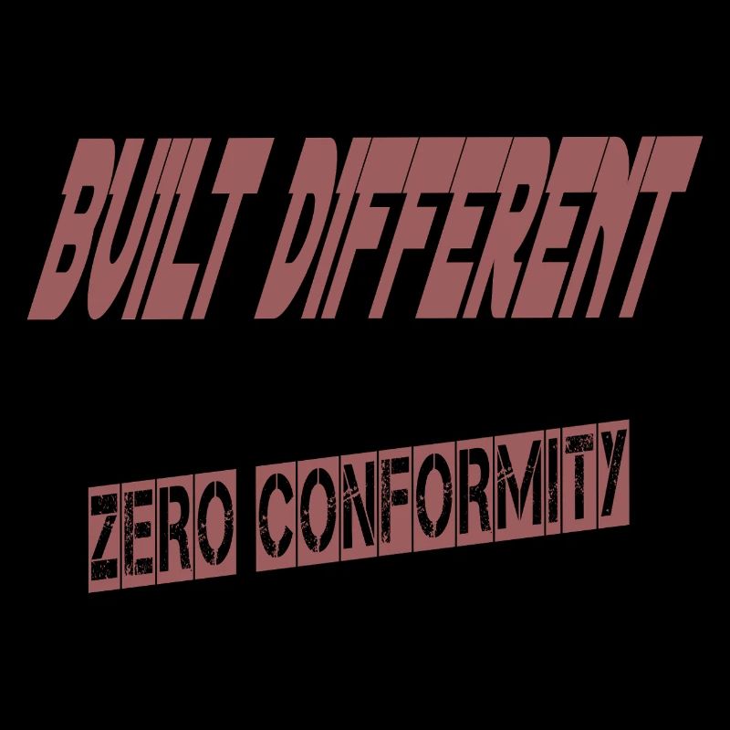 Built Different – Zero Conformity | Bold Streetwea