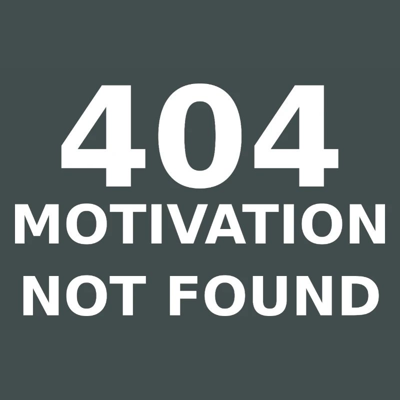 404 Motivation Not Found – IT & Developer Spruch