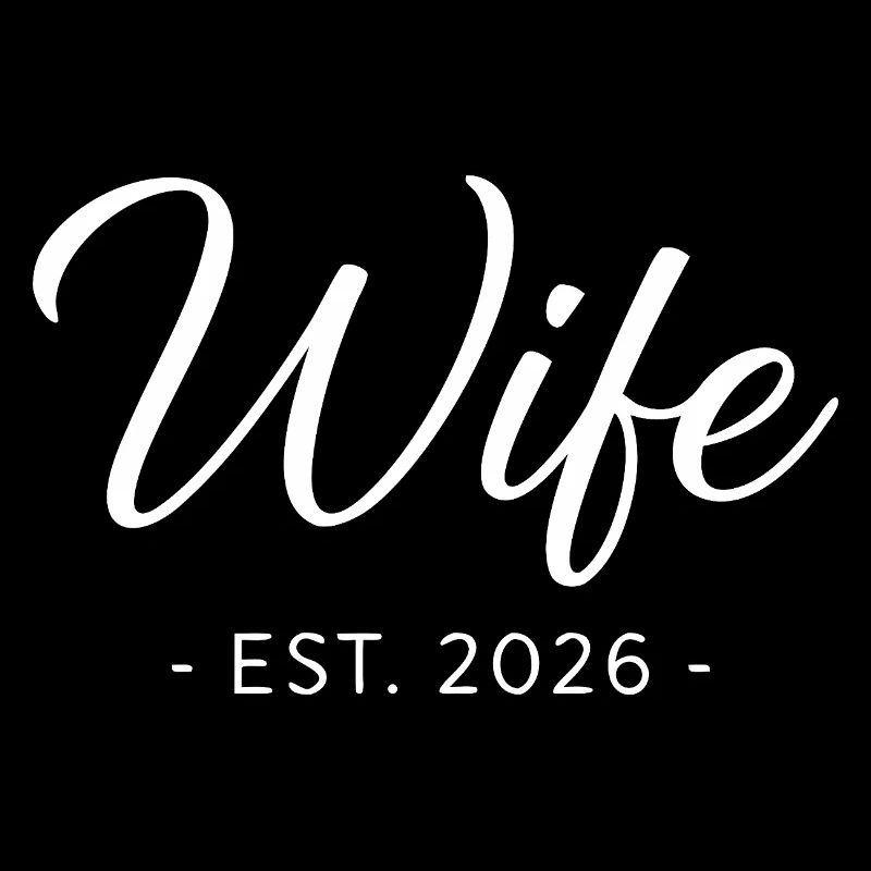 Wife Est 2026 Bride