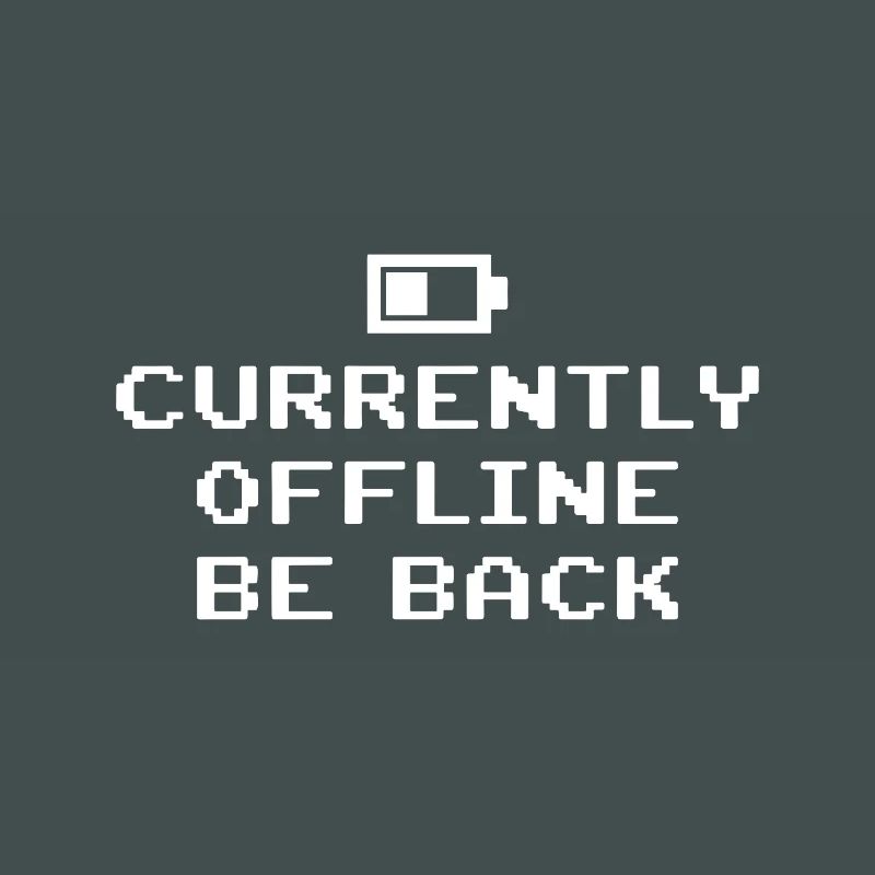 Currently Offline Be Back Battery Empty