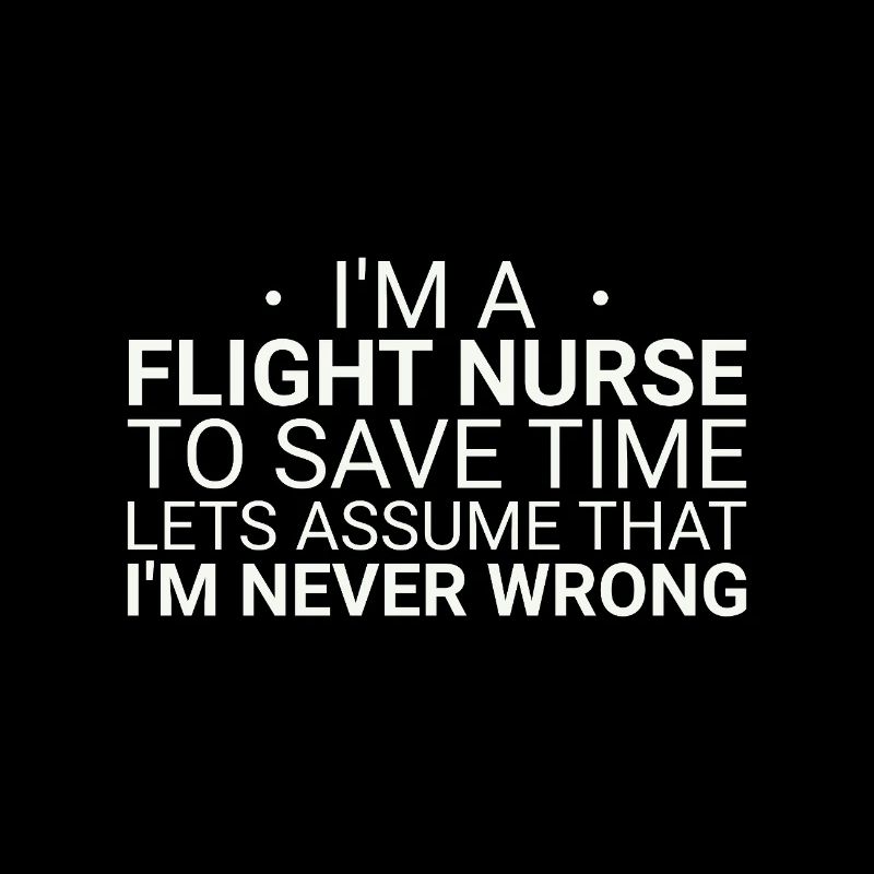 Flight Nurse Never Wrong Air Rescue