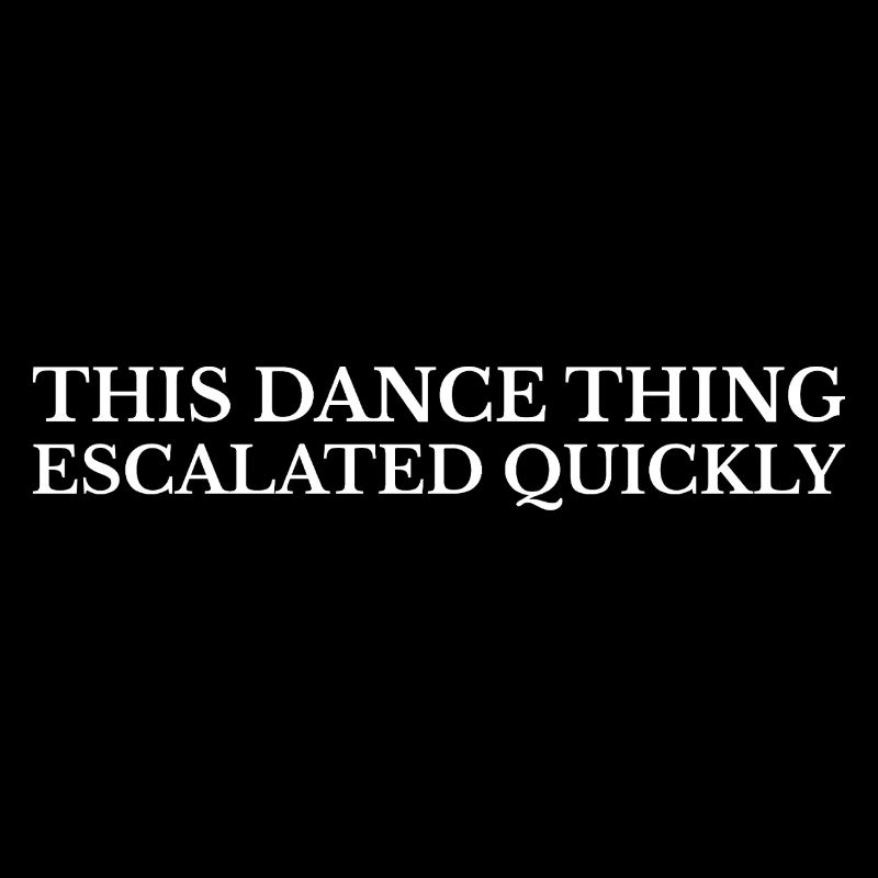 Humour Danse : This Dance Thing Escalated