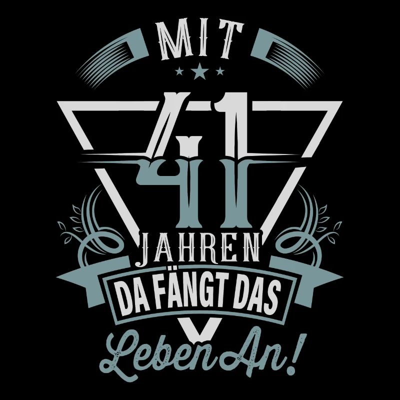 41. Geburtstag Da Fängt Das Leben An