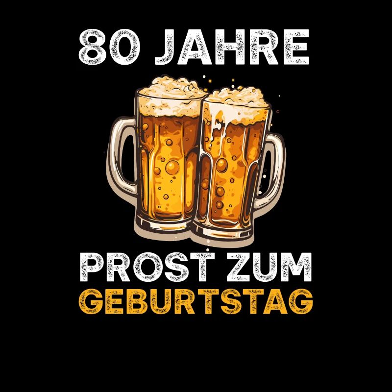 80 Geburtstag Bierliebhaber Biertrinker Bier