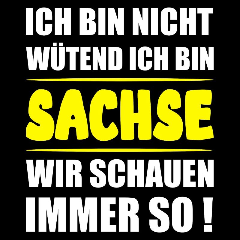 Ich bin Sachse – Lustiger Sächsisch Spruch