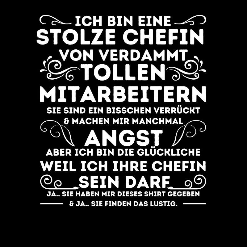 STOLZE CHEFIN VON VERDAMMT TOLLEN MITARBEITERN