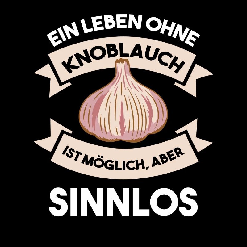 Sinnlos Ohne Knoblauch