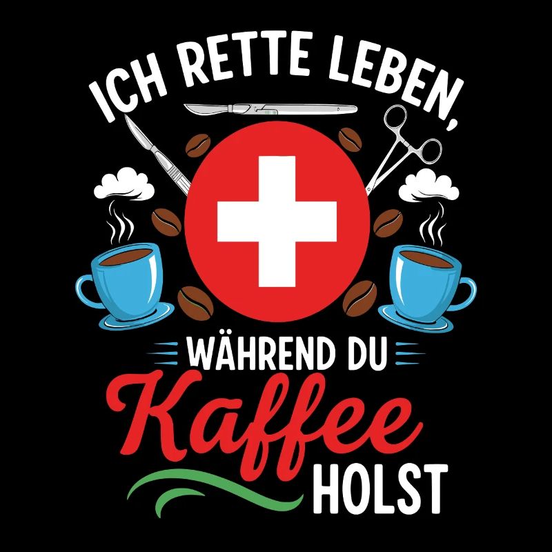 ICH RETTE LEBEN, WÄHREND DU KAFFEE HOLST