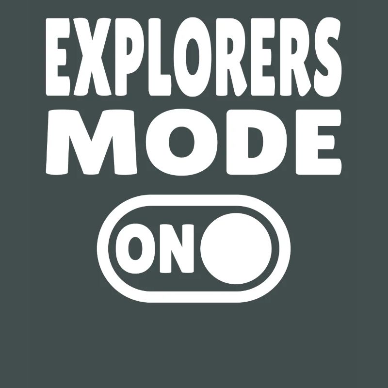 Explorers Mode ON – For real world explorers