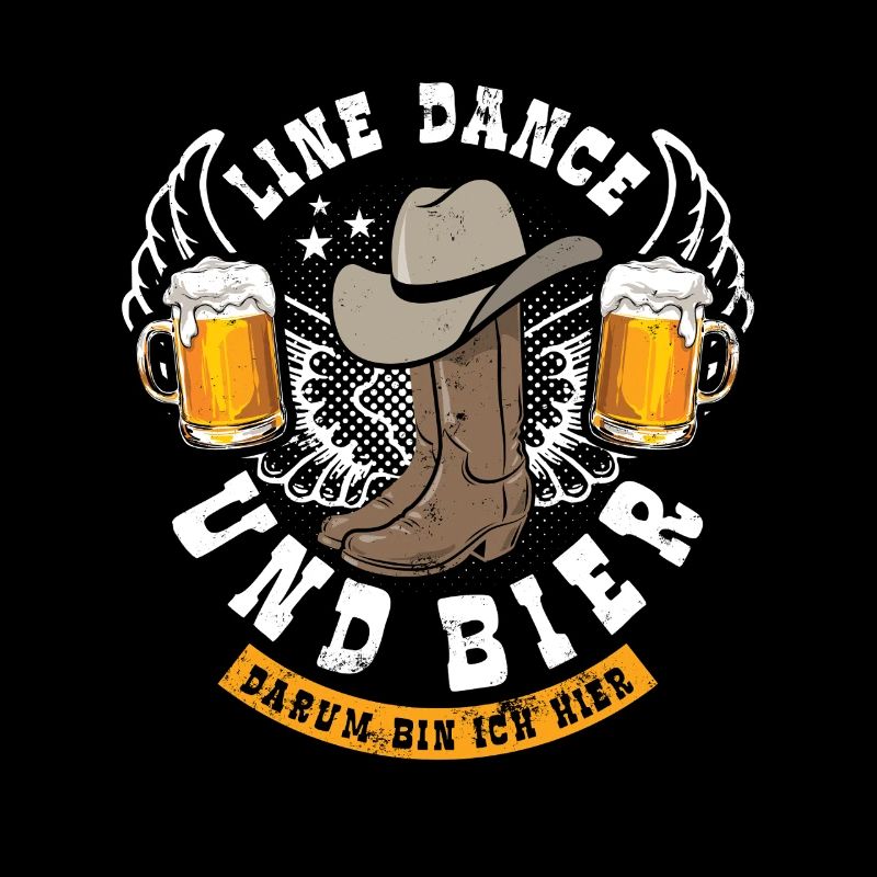 Linedance und Bier - darum bin ich hier - Geschenk