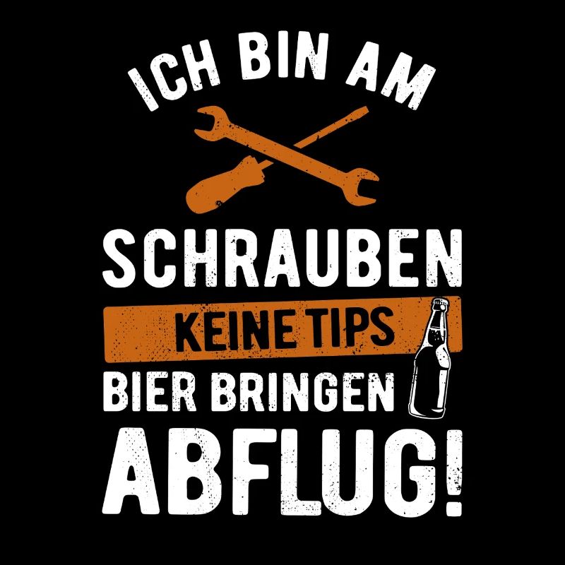 Ich bin am Schrauben, keine Tips, Bier bringen