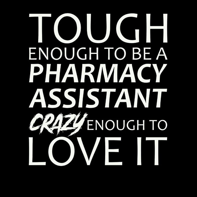 Pharmacy assistant Crazy